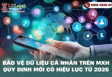Bảo vệ dữ liệu cá nhân trên mạng xã hội: Quy định mới có hiệu lực từ 2026
