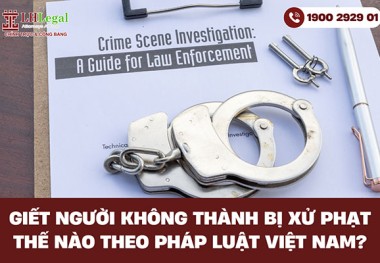 Giết người không thành bị xử phạt thế nào theo pháp luật Việt Nam?