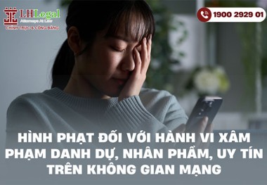 Hình phạt đối với hành vi xâm phạm danh dự, nhân phẩm, uy tín trên không gian mạng