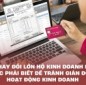 3 thay đổi lớn hộ kinh doanh bắt buộc phải biết để tránh gián đoạn hoạt động kinh doanh