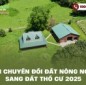 Cách chuyển đổi đất nông nghiệp sang đất thổ cư 2025