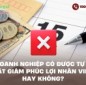 Doanh nghiệp có được tự ý cắt giảm phúc lợi nhân viên hay không?