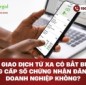 Khi giao dịch từ xa có bắt buộc cung cấp số chứng nhận đăng ký doanh nghiệp không?