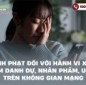 Hình phạt đối với hành vi xâm phạm danh dự, nhân phẩm, uy tín trên không gian mạng