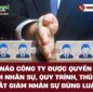 Khi nào công ty được quyền cắt giảm nhân sự, quy trình, thủ tục cắt giảm nhân sự đúng luật