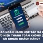 Khi nào Ngân hàng Hợp tác xã được thực hiện thanh toán không qua tài khoản khách hàng?