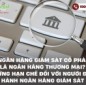 Ngân hàng giám sát có phải là ngân hàng thương mại? Những hạn chế đối với người điều hành ngân hàng giám sát