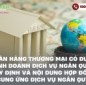 Ngân hàng thương mại có được kinh doanh dịch vụ ngân quỹ? Quy định và nội dung hợp đồng cung ứng dịch vụ ngân quỹ