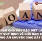 Thời hạn cho vay đặc biệt là bao lâu? Quy định về giới hạn theo phương án chuyển giao bắt buộc