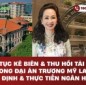 Thủ tục kê biên & thu hồi tài sản trong đại án Trương Mỹ Lan: Quy định & thực tiễn ngân hàng
