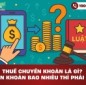 Thuế chuyển khoản là gì? Chuyển khoản bao nhiêu thì phải đóng thuế?