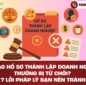 Vì sao hồ sơ thành lập doanh nghiệp thường bị từ chối? 7 lỗi pháp lý bạn nên tránh