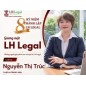 Gương mặt LH Legal | Luật sư Nguyễn Thị Trúc – Dấu ấn từ kinh nghiệm thực tiễn và bản lĩnh tranh tụng