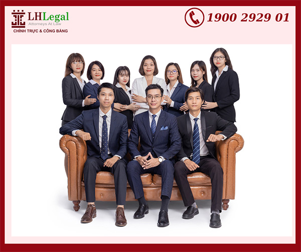 Đội ngũ luật sư và cộng sự của LHLegal sẽ giúp bảo vệ quyền lợi của doanh nghiệp tốt nhất