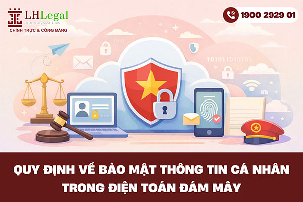 Bảo mật thông tin cá nhân trên điện toán đám mây: Doanh nghiệp cần lưu ý gì?
