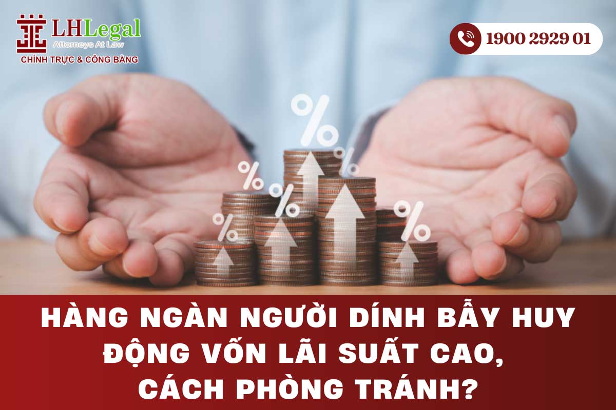 Bẫy huy động vốn lãi suất cao - Hàng ngàn người sập bẫy và bài học phòng tránh