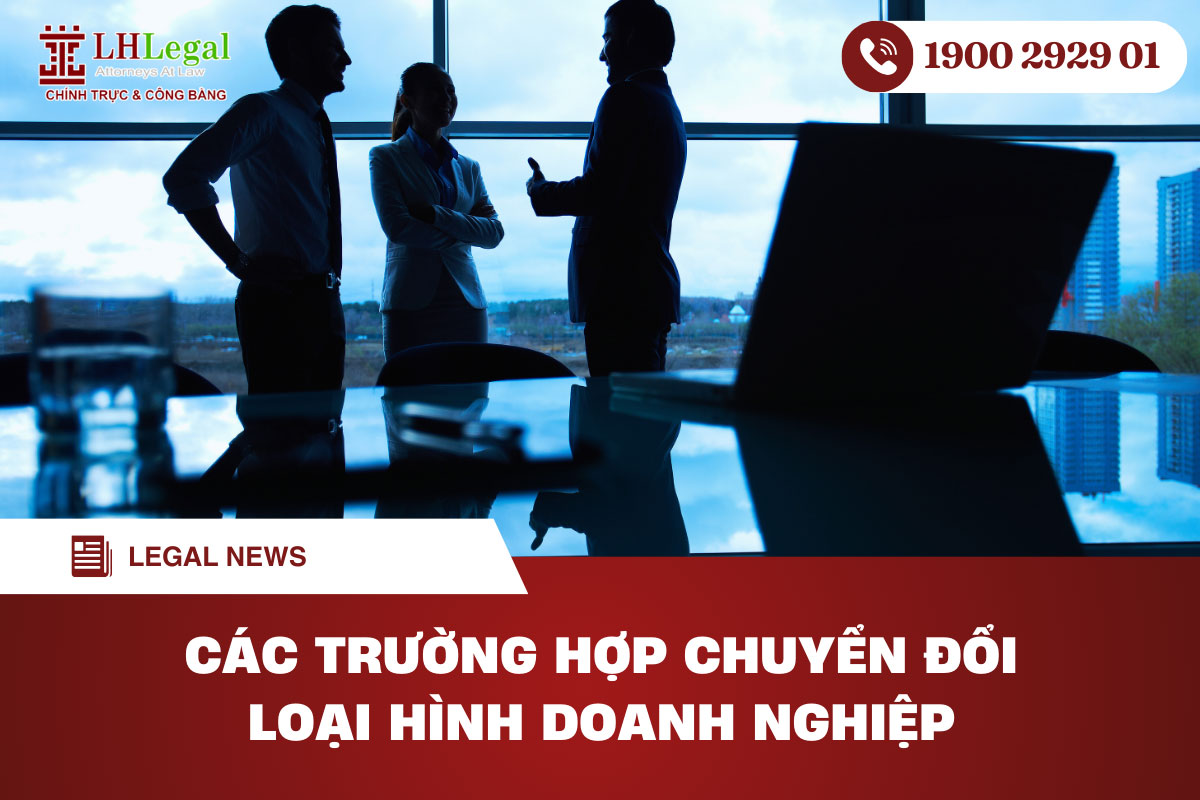 Các trường hợp chuyển đổi loại hình doanh nghiệp