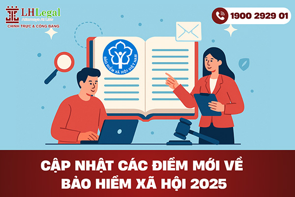 Cập nhật các điểm mới về bảo hiểm xã hội 2025