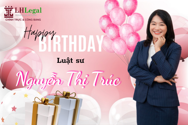 Chúc mừng sinh nhật Luật sư Nguyễn Thị Trúc