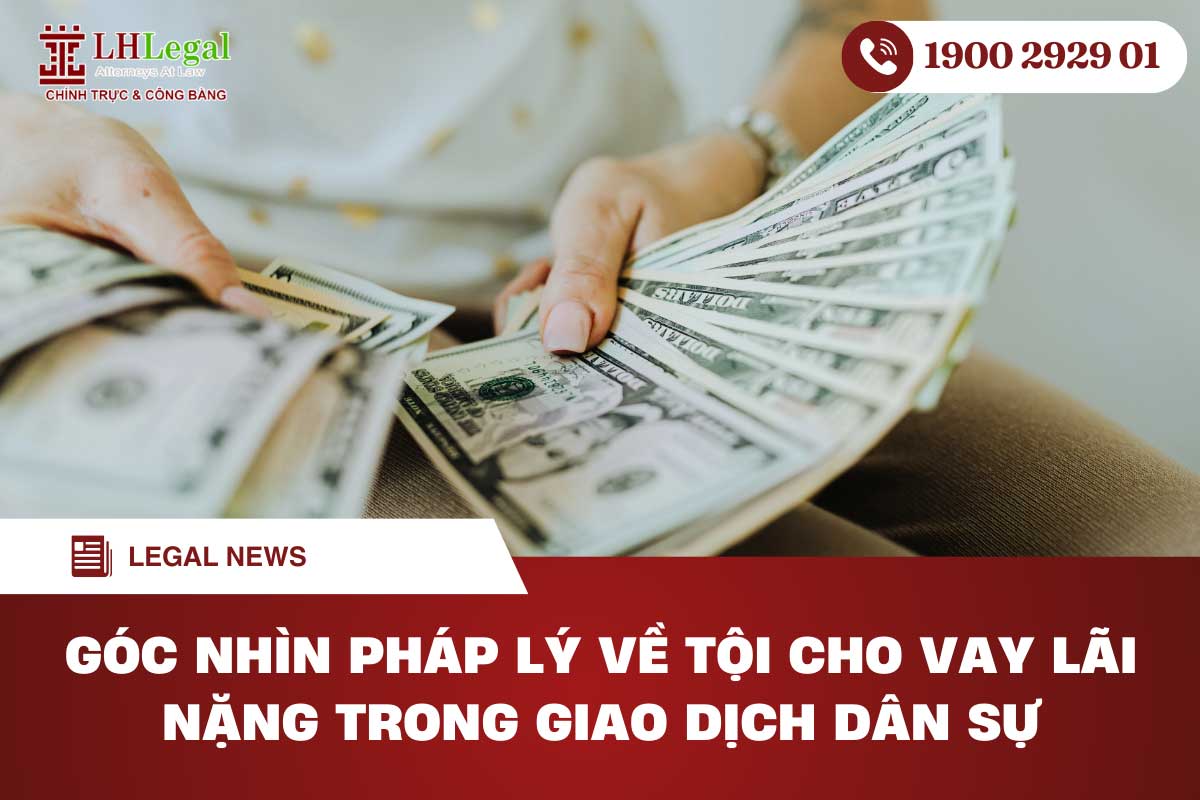 Góc nhìn pháp lý về tội cho vay lãi nặng trong giao dịch dân sự