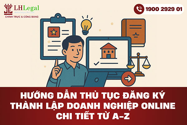 Hướng dẫn thủ tục đăng ký thành lập doanh nghiệp online chi tiết từ A-Z 