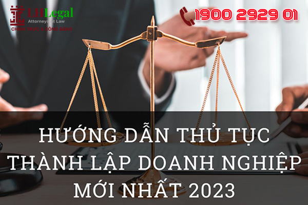 Hướng dẫn thủ tục thành lập doanh nghiệp mới nhất 2023