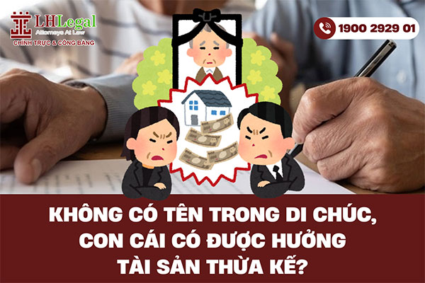 Không có tên trong di chúc, con cái có được hưởng tài sản thừa kế?