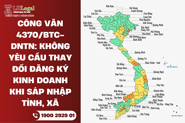 Phân tích Công văn 4370/BTC-DNTN: Không yêu cầu thay đổi đăng ký kinh doanh khi sáp nhập tỉnh, xã
