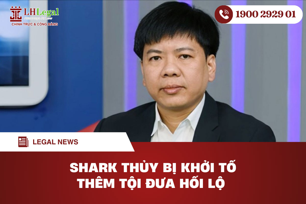Shark Thủy bị khởi tố thêm tội Đưa hối lộ 