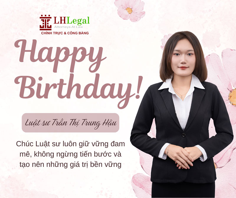 LH Legal chúc mừng sinh nhật Luật sư - Cộng sự Trần Thị Trung Hậu