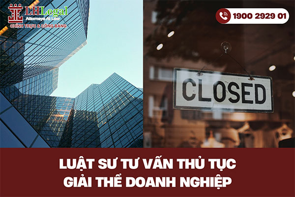 Luật sư tư vấn thủ tục giải thể doanh nghiệp