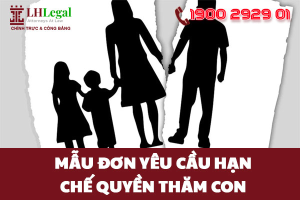 Tải mẫu đơn yêu cầu hạn chế quyền thăm con