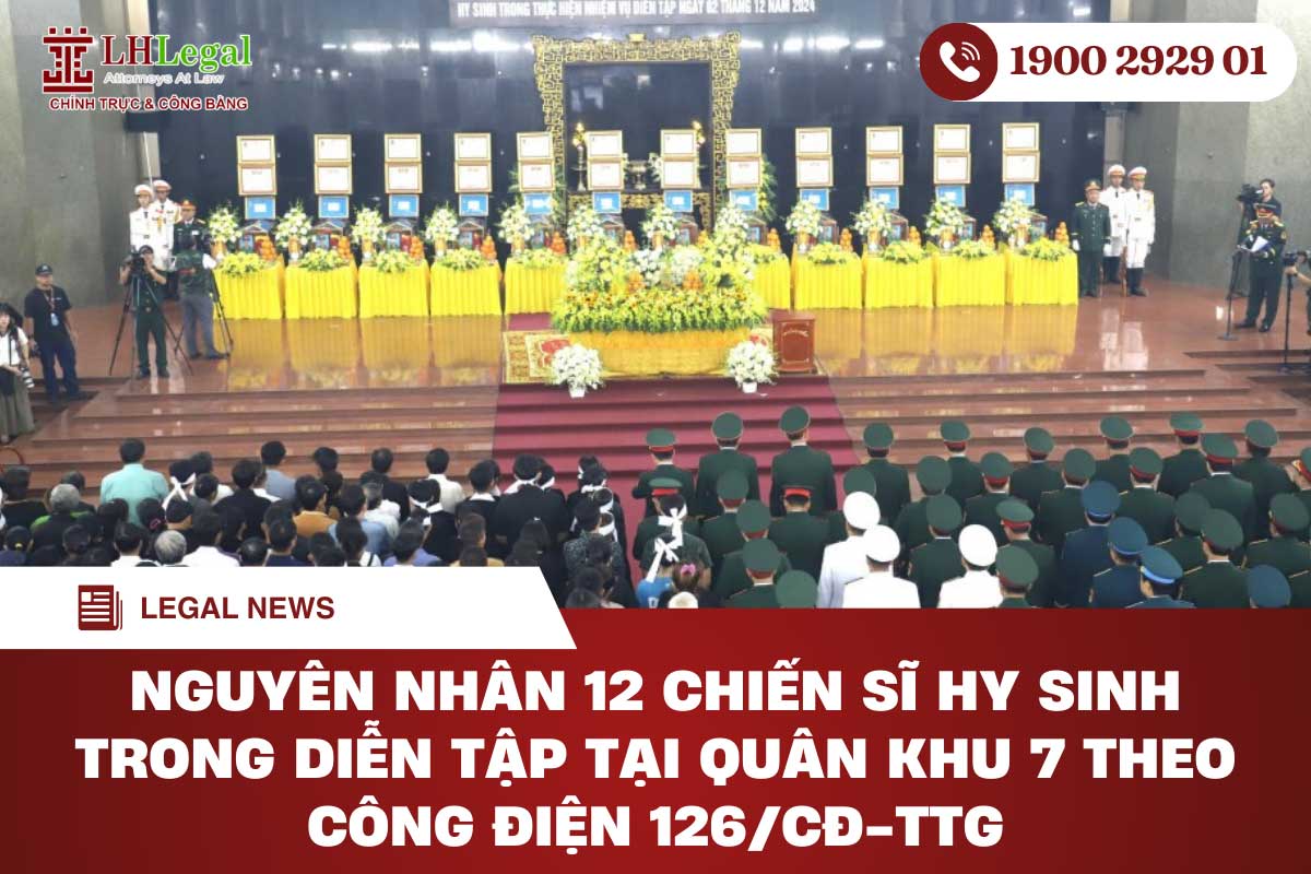 Nguyên nhân 12 chiến sĩ hy sinh trong diễn tập tại Quân khu 7 theo Công điện 126/CĐ-TTg