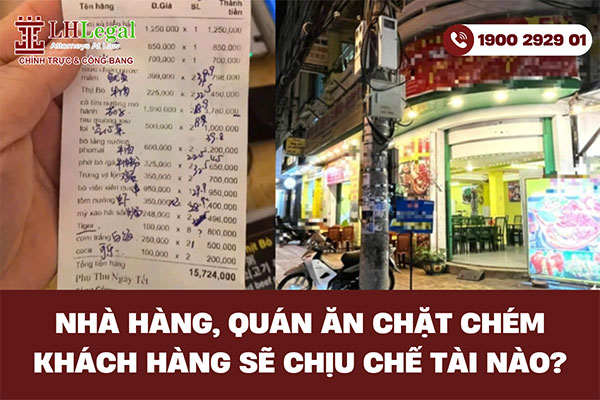 Nhà hàng, quán ăn chặt chém khách hàng sẽ chịu chế tài nào?