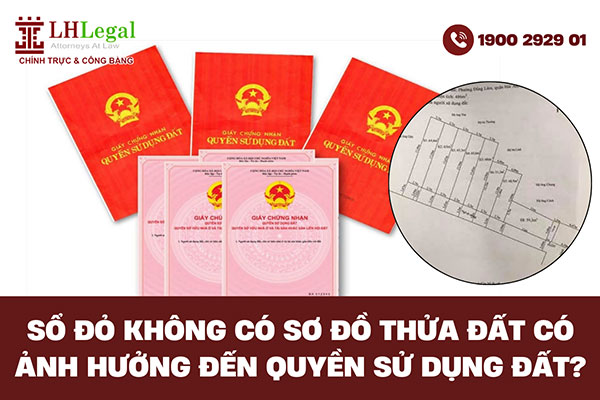 Sổ đỏ không có sơ đồ thửa đất có ảnh hưởng đến quyền sử dụng đất?
