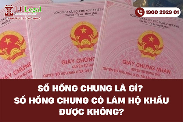 Sổ hồng chung là gì? Sổ hồng chung có đăng ký thường trú được không?