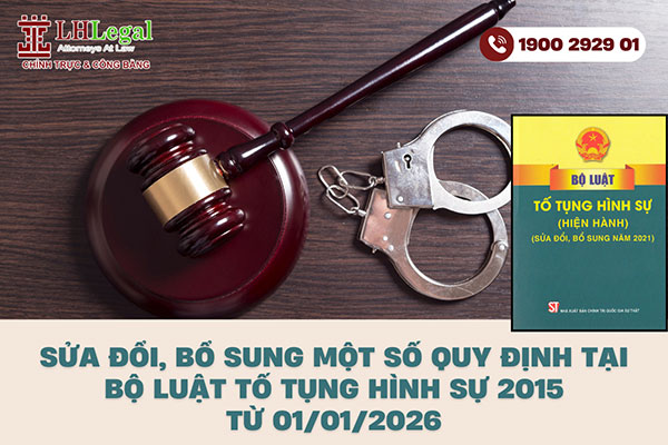 Sửa đổi, bổ sung một số quy định tại bộ luật tố tụng hình sự 2015 từ 01/01/2026