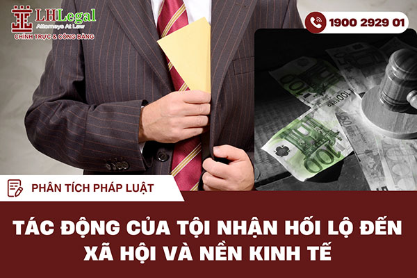Tác động của tội nhận hối lộ đến xã hội và nền kinh tế