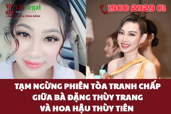 Tạm ngừng phiên tòa tranh chấp giữa bà Đặng Thùy Trang và hoa hậu Thùy Tiên 