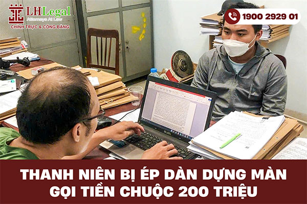 Chiêu lừa táo tợn: Thanh niên bị ép dàn dựng màn gọi tiền chuộc 200 triệu