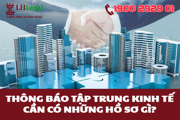 Thông báo tập trung kinh tế cần có những hồ sơ gì?