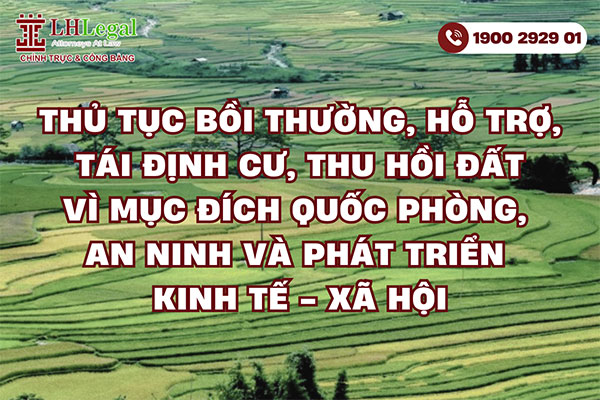 Thủ tục bồi thường, hỗ trợ, tái định cư, thu hồi đất vì mục đích quốc phòng, an ninh 