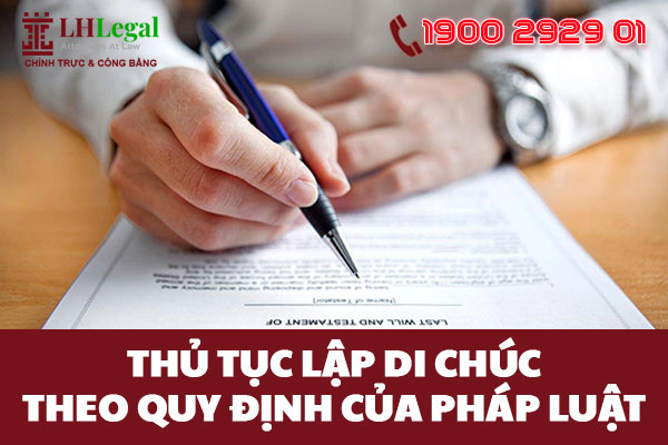 Thủ tục lập di chúc theo quy định của pháp luật hiện nay