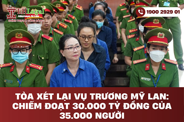 Tòa xét lại vụ Trương Mỹ Lan: Chiếm đoạt 30.000 tỷ đồng của 35.000 người