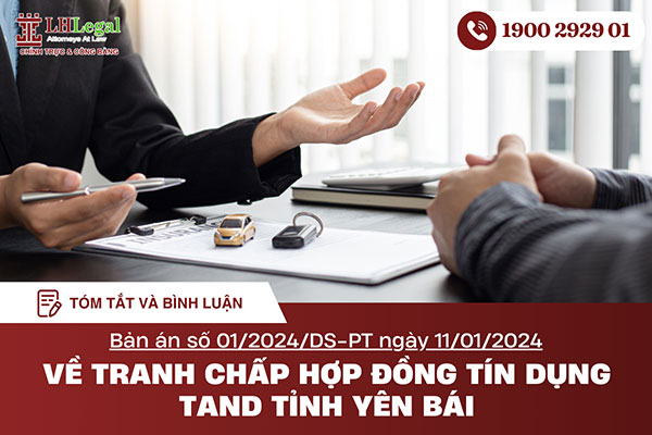 Phân tích và bình luận bản án số 01/2024/DS-PT ngày 11/01/2024 V/v Tranh chấp hợp đồng tín dụng