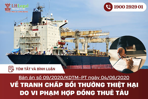 Tóm tắt và phân tích Bản án số 09/2020/KDTM-PT ngày 04/06/2020 về tranh chấp bồi thường thiệt hại do vi phạm hợp đồng thuê tàu