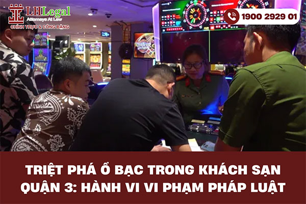 Triệt phá ổ bạc trong khách sạn quận 3: Hành vi vi phạm pháp luật