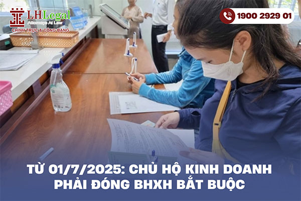 Từ 01/7/2025: Chủ hộ kinh doanh phải đóng BHXH bắt buộc