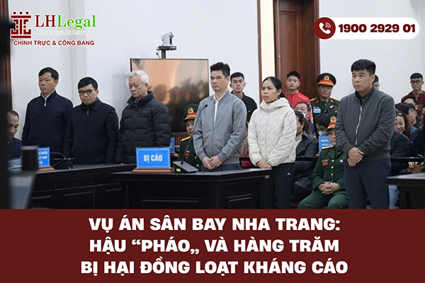 Vụ án sân bay Nha Trang: Hậu “Pháo” và hàng trăm bị hại đồng loạt kháng cáo