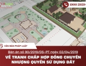 Bản án số 90/2019/DS-PT ngày 02/04/2019 về tranh chấp hợp đồng chuyển nhượng quyền sử dụng đất